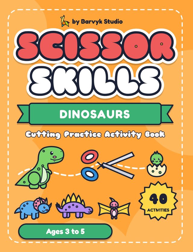Scissor Skills Dinosaurs: Cutting Practice Activity Book cover