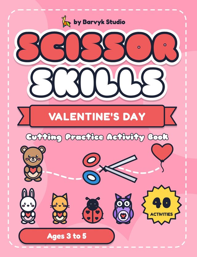 Scissor Skills Valentine's Day: Cutting Practice Activity Book cover